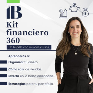 Kit Financiero 360°: Domina tus finanzas + Inversiones en la bolsa americana